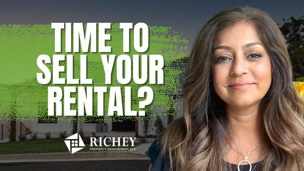 When Should You Consider Selling Your Rental Property? Richey Property Management