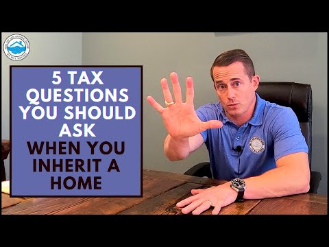 5 Tax Questions You Should Ask When You Inherit A Home
