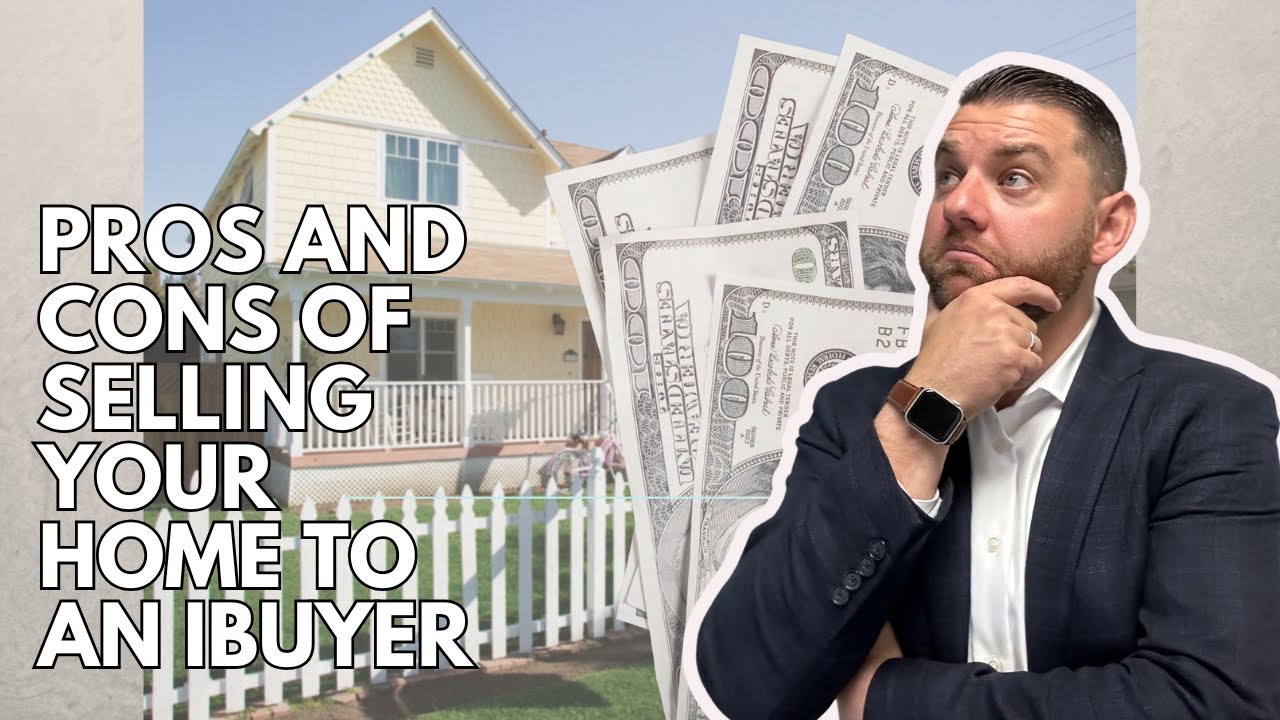 Pros & cons of selling your home to an iBuyer or investor (all cash sale)